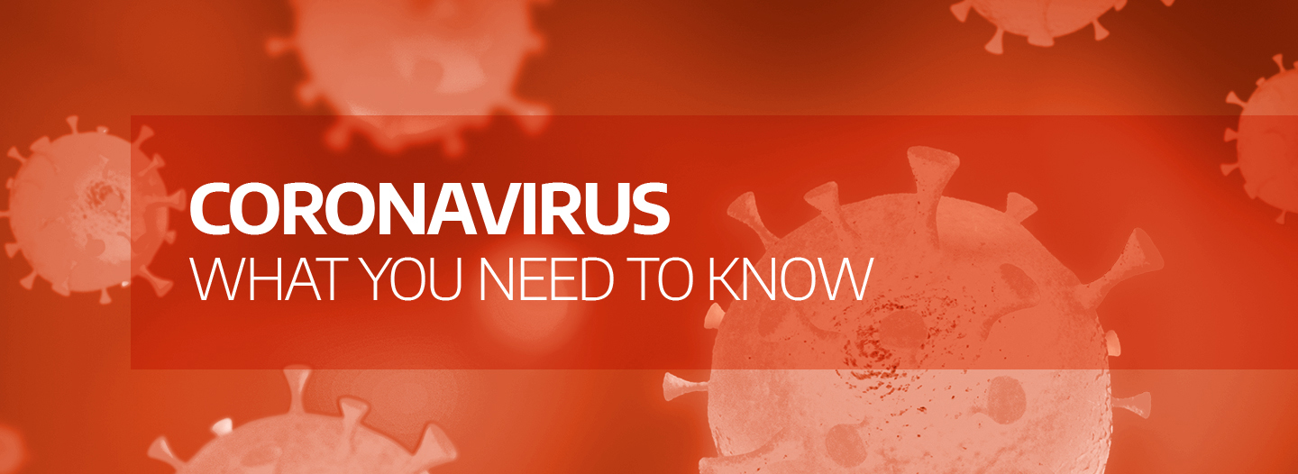 Coronavirus: What you need to now